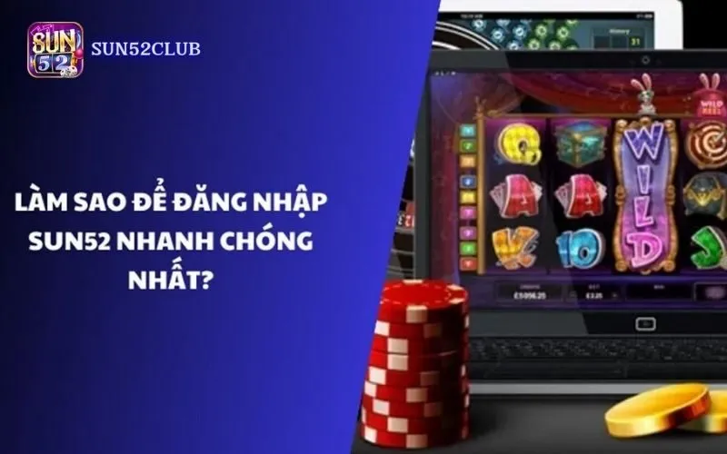 Hướng dẫn đăng nhập Sun52 Chi Tiết Cho Người Mới Bắt Đầu Hướng dẫn đăng nhập Sun52 Chi Tiết Cho Người Mới Bắt Đầu