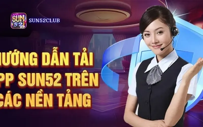 Hình ảnh Huong Dan Tai Ung Dung Sun52 Cho Android trong bài viết Hướng dẫn tải ứng dụng Sun52 cho Android: Cài đặt dễ dàng. Hướng dẫn tải ứng dụng Sun52 cho Android