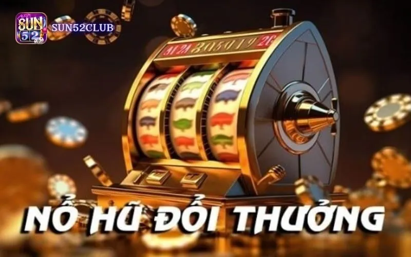 Hình ảnh Thuong Lon No Hu Sun52 trong bài viết Thưởng lớn nổ hũ Sun52: Đổi đời với jackpot khủng mỗi ngày. Thưởng lớn nổ hũ Sun52