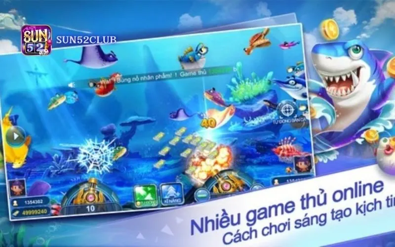 Hình ảnh Trai Nghiem Ban Ca Doi Thuong Sun52 2 trong bài viết Trải nghiệm Bắn Cá Đổi Thưởng Sun52: 5 lý do nên chơi. Trải nghiệm bắn cá đổi thưởng Sun52