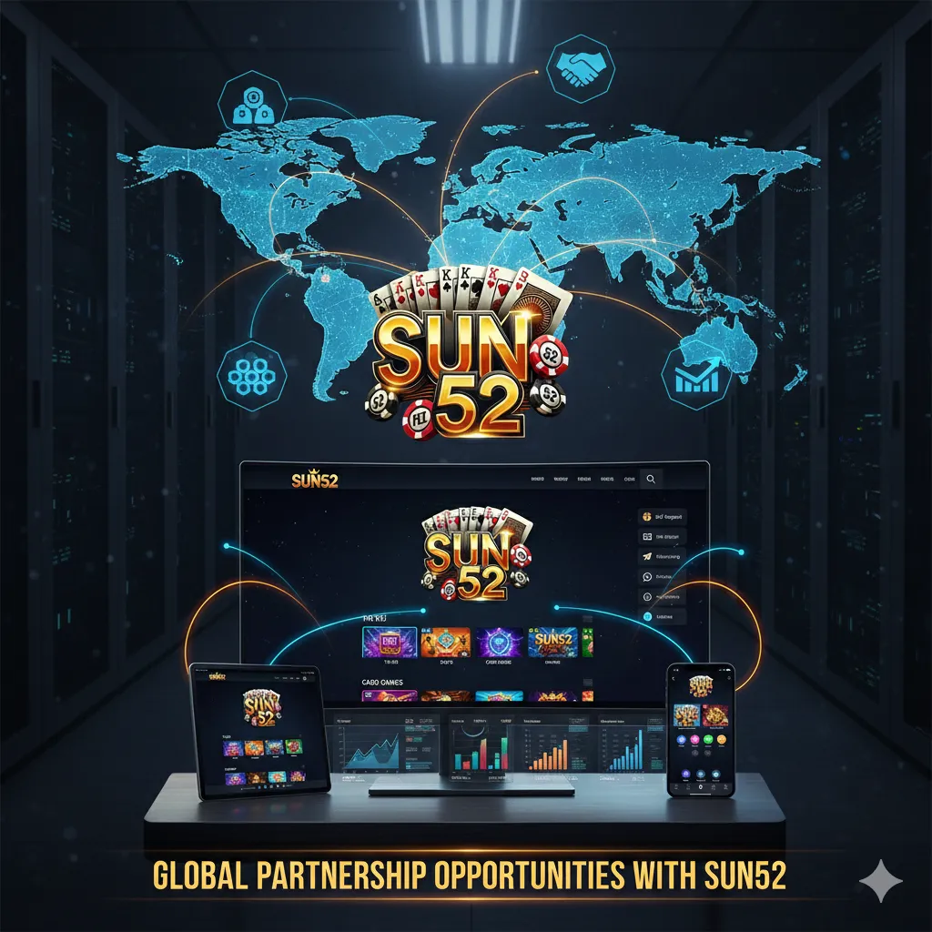 Cơ hội hợp tác cùng cổng game Quốc tế Sun52